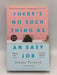 There's No Such Thing as an Easy Job - Kikuko Tsumura; 