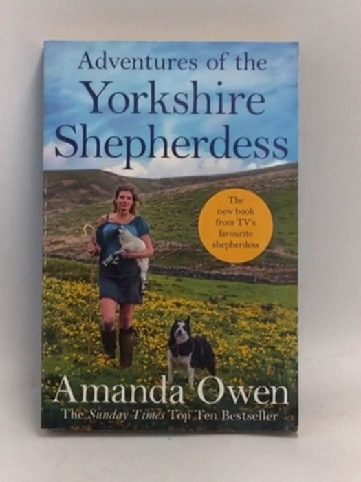 Adventures of the Yorkshire Shepherdess  -  Amanda Owen