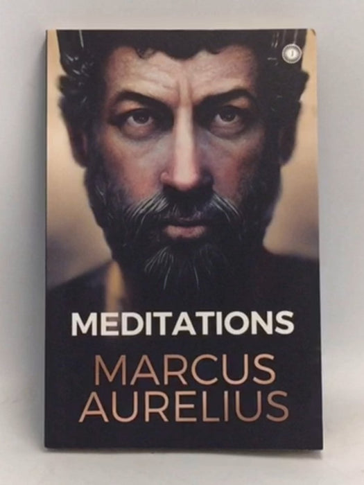 Meditations -  Marcus Aurelius 