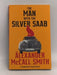 The Man with the Silver Saab   - Alexander McCall Smith