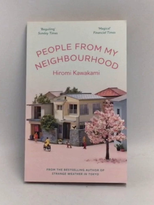People From My Neighbourhood   - Hiromi Kawakami