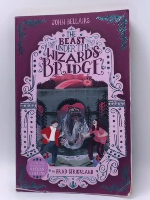 The Beast Under the Wizard's Bridge  - Brad Strickland; John Bellairs; 