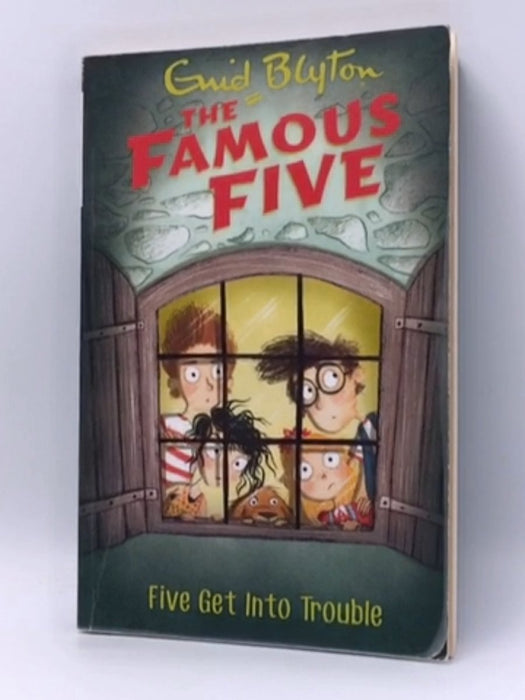 Famous Five: Five Get Into Trouble - Enid Blyton; 