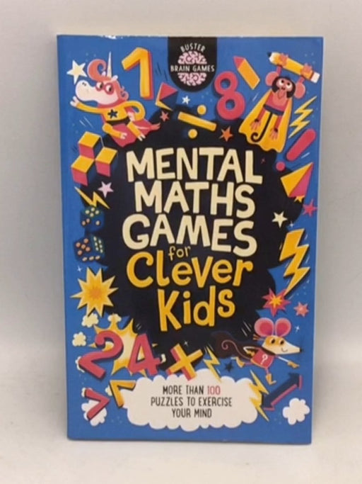 Mental Maths Games for Clever Kids - Gareth Moore; Chris Dickason; 