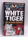 The White Tiger - Aravind Adiga; 