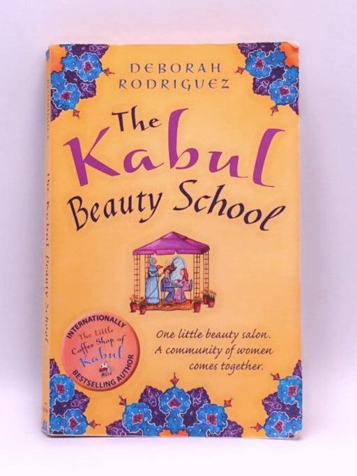 The Kabul Beauty School - Deborah Rodriguez; 