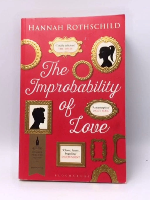 The Improbability of Love - Hannah Rothschild; 