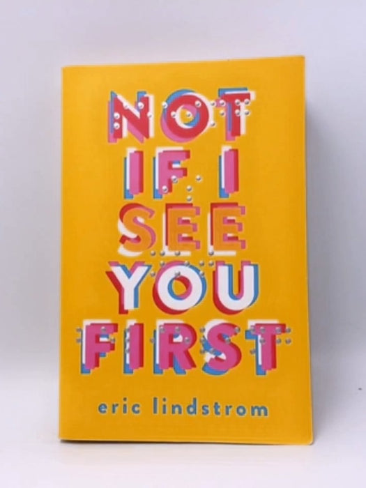 Not If I See You First - Eric Lindstrom; 