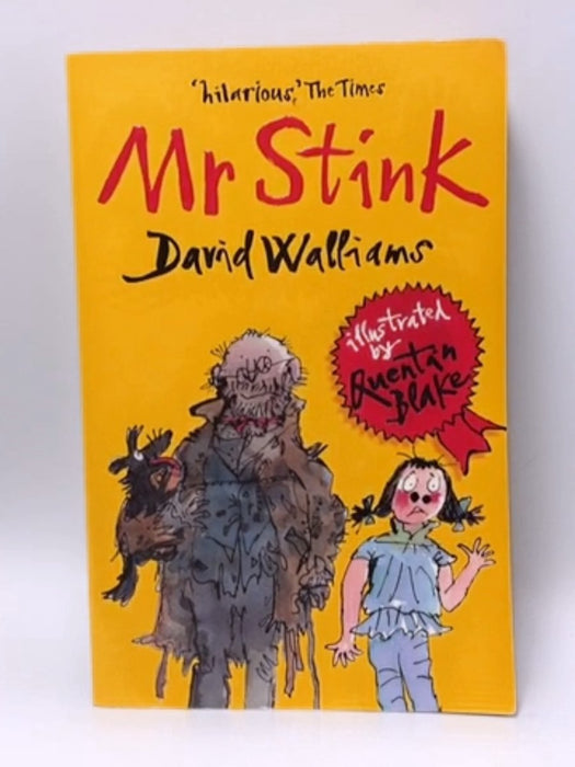 Mr Stink - David Walliams; Quentin Blake; 