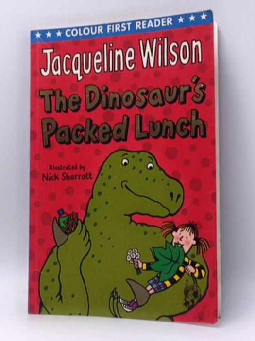 The Dinosaur's Packed Lunch - Jacqueline Wilson; 