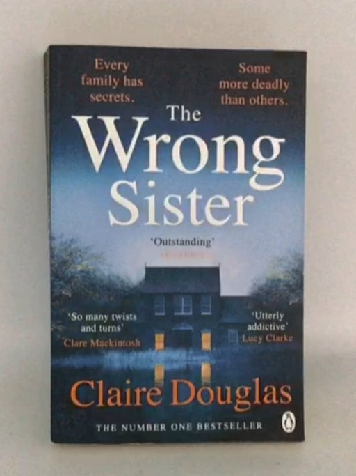 The Wrong Sister - Claire Douglas; 