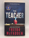 The Teacher - Freida McFadden; 
