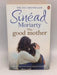 The Good Mother - Sinead Moriarty; 