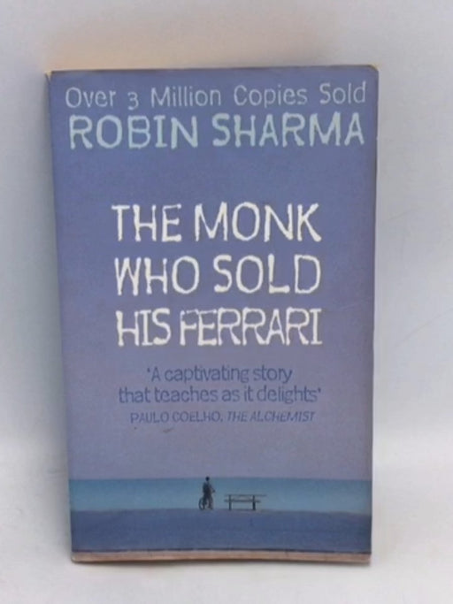The Monk who Sold His Ferrari - Robin S. Sharma