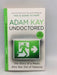 Undoctored: The Story of a Medic Who Ran Out of Patients - Adam Kay