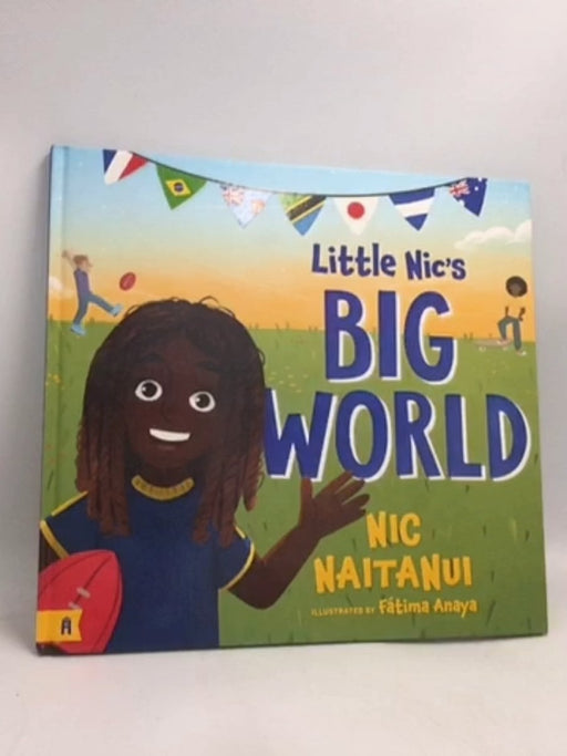 Little Nic’s Big World- [Hardcover] - Nic Naitanui