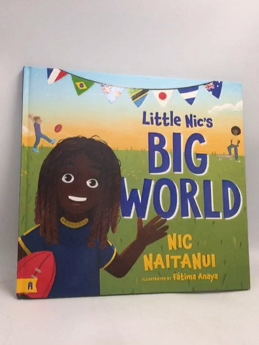 Little Nic’s Big World- [Hardcover] - Nic Naitanui