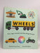 Wheels: Cars, Cogs, Carousels and Other Things That Spin - Tracey Turner