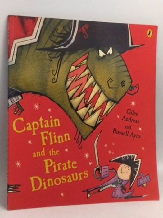 Captain Flinn and the Pirate Dinosaurs - Giles Andreae