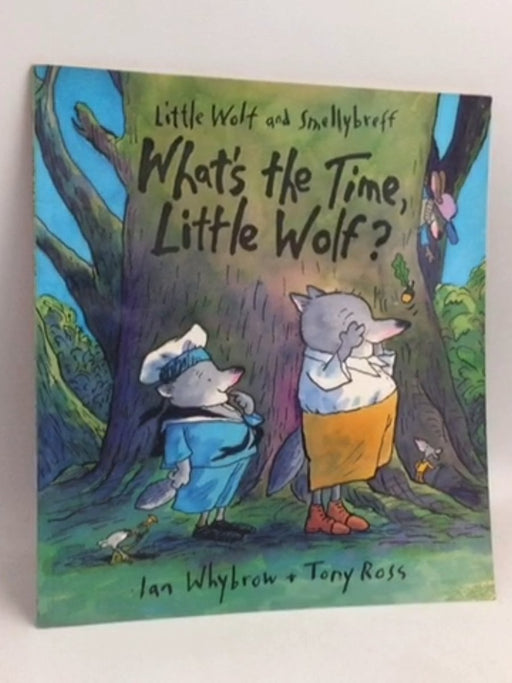 What's the Time, Little Wolf? - Ian Whybrow
