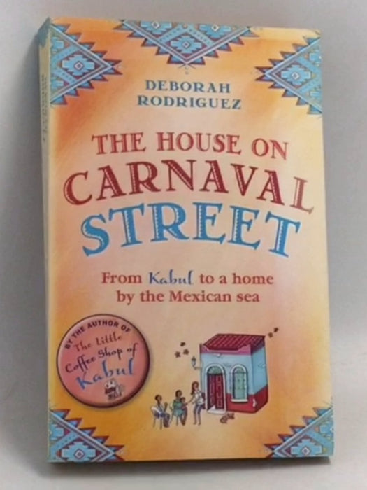The House on Carnaval Street - Deborah Rodriguez