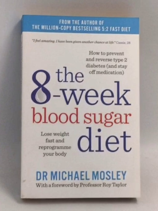 The 6-Week Blood Sugar Diet - Michael Mosley; 