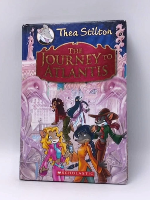 The Journey to Atlantis - Hardcover - Thea Stilton