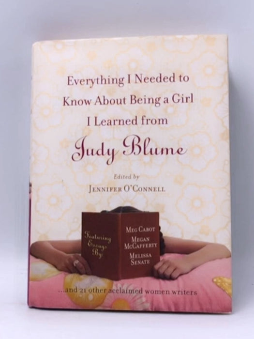 Everything I Needed to Know About Being a Girl I Learned from Judy Blume- Hardcover  - Jennifer O'Connell; Meg Cabot; Beth Ke