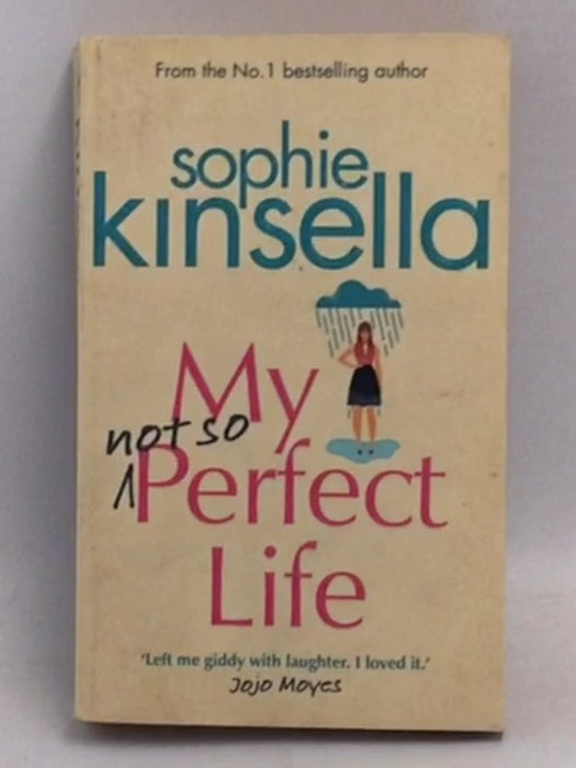 My Not So Perfect Life - Sophie Kinsella