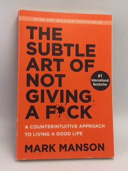The Subtle Art of Not Giving a F*ck - Mark Manson; 