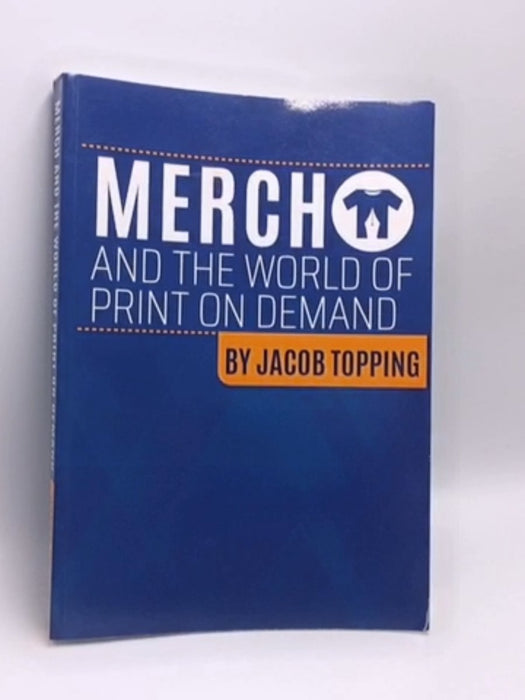 Merch and the World of Print on Demand - Jacob Topping; 