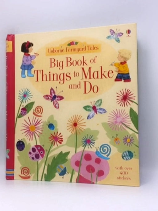 Big Book of Things to Make and Do - Anna Milbourne; Rebecca Gilpin; 