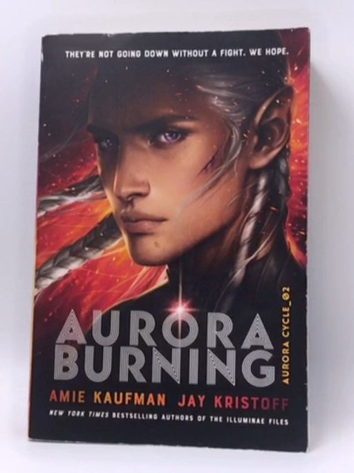 Aurora Burning - Amie Kaufman; Jay Kristoff 