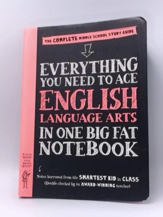 Everything You Need to Ace English Language Arts in One Big Fat Notebook - Workman Publishing; 