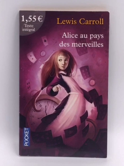 Alice Au Pays Des Merveilles - Lewis Carroll; 