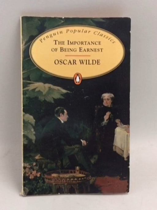 The Importance of Being Earnest - Oscar Wilde; 