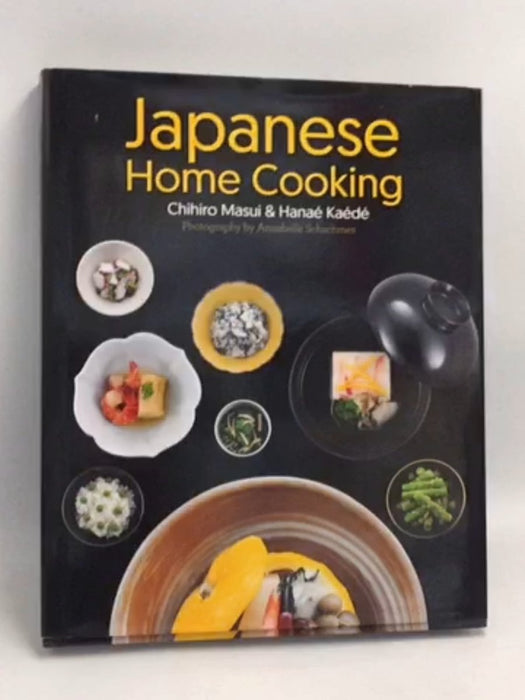 Japanese Home Cooking - Hardcover - Chihiro Masui; Hanae Kaede; Annabelle Schachmes; 