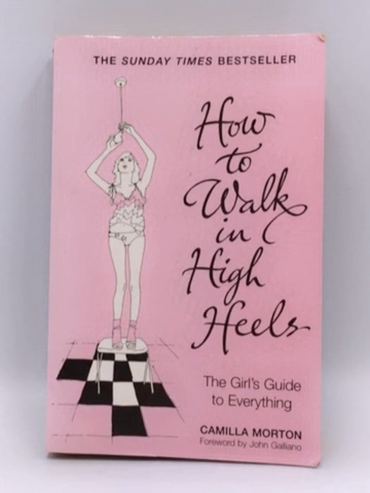 How to Walk in High Heels - Camilla Morton