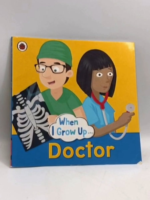 When I Grow Up Doctor - Ladybird; 