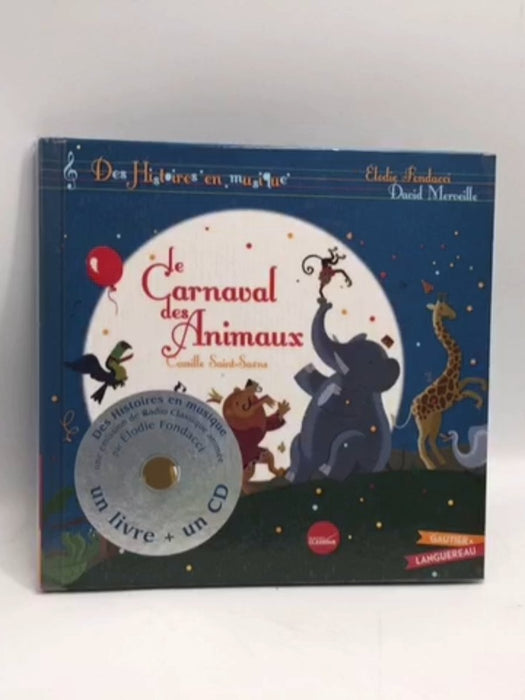 Le carnaval des animaux- [Hardcover] - Camille Saint-Saëns; Elodie Fondacci; David Merveille; 