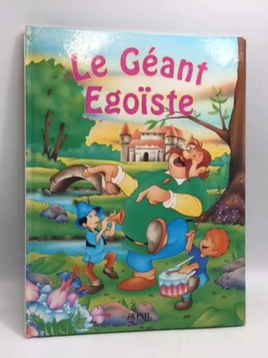 Le géant égoïste- [Hardcover] - Oscar Wilde; 