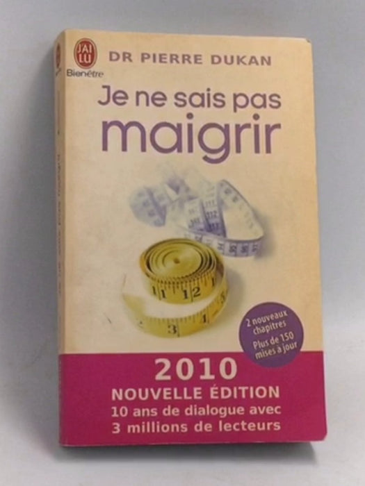 Je ne sais pas maigrir - Dukan