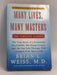Many Lives, Many Masters - Brian L. Weiss; 