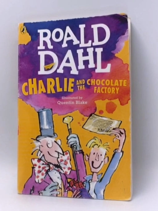 Charlie and the Chocolate Factory - Roald Dahl