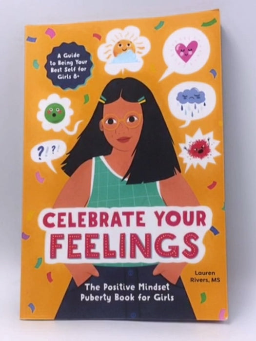 Celebrate Your Feelings - Lauren Rivers, MS; 