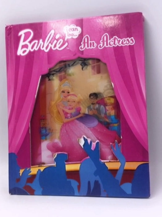 Barbie: I Can Be An Actress - Hardcover - Parragon Books