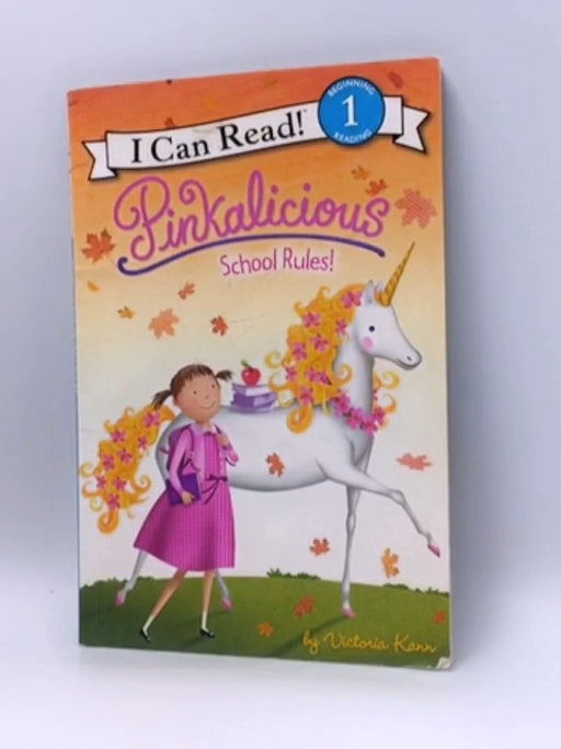 Pinkalicious: School Rules! - Victoria Kann; 