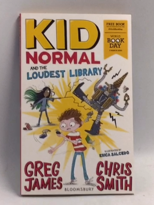Kid Normal and the Loudest Library - Greg James; Chris Smith; 