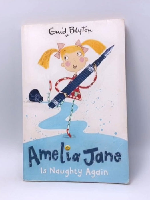 Amelia Jane is Naughty Again! - Enid Blyton