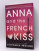 Anna and the French Kiss - Stephanie Perkins